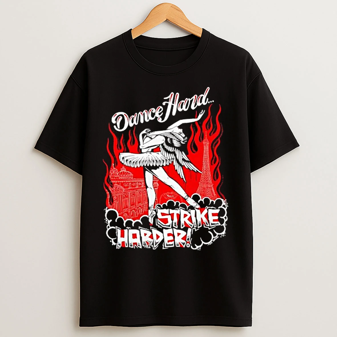 Classic Dance Hard Strike Harder Paris Ballet Dancers Strike T Shirts