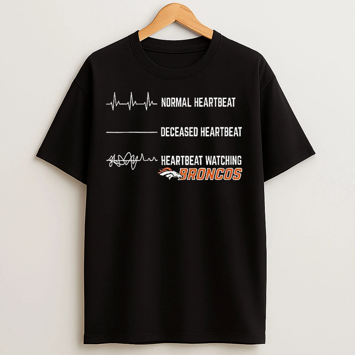 Classic Denver Broncos Football Normal Heartbeat Deceased Heartbeat Heartbeat Watching T Shirts