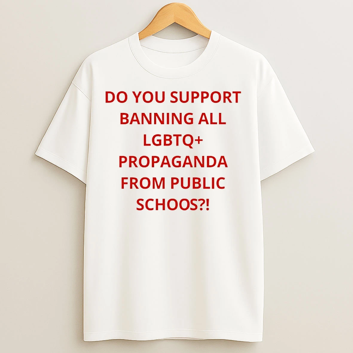 Classic Do You Support Banning All Lgbtq Propaganda From Public Schools T Shirts