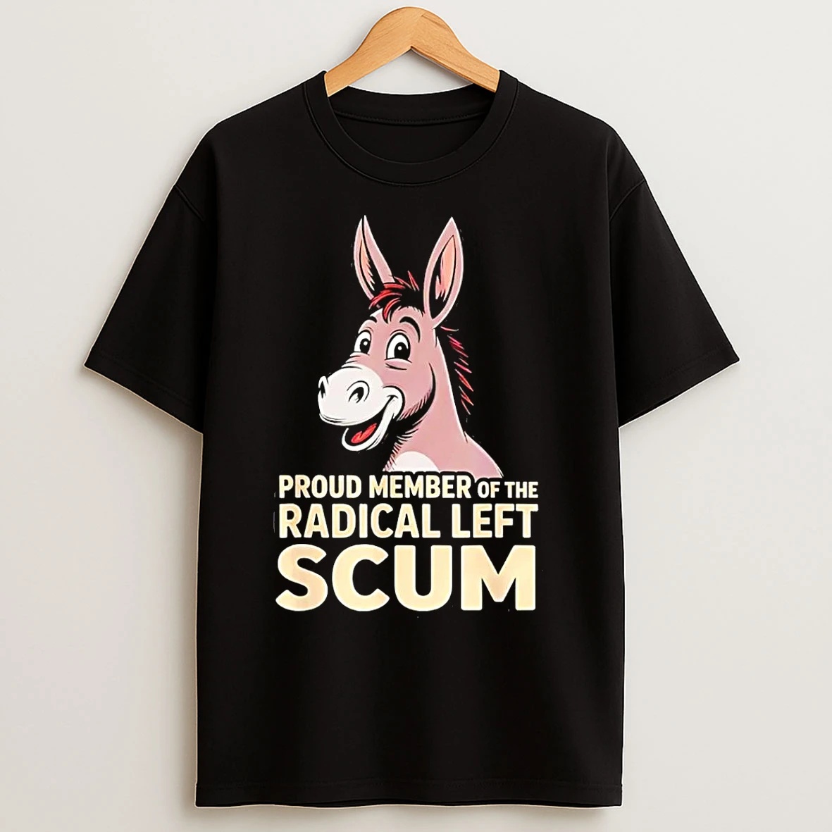 Classic Donkey Proud Member Of The Radical Left Scum T Shirts