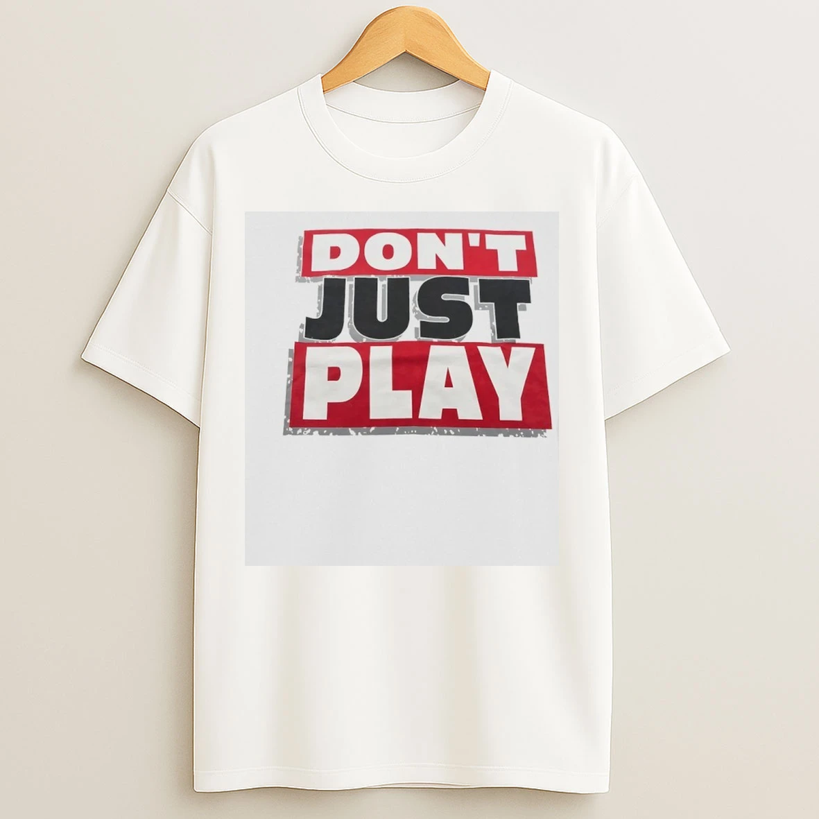 Classic Dont Just Play Basketball T Shirts