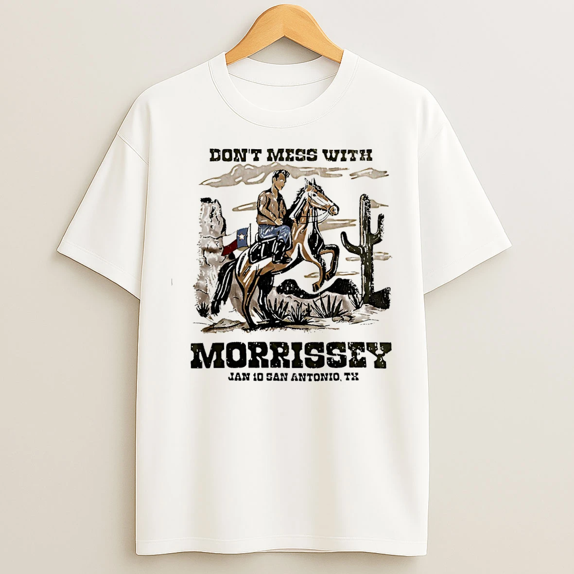 Classic Dont Mess With Morrissey San Antonio Night Cowboy T Shirts