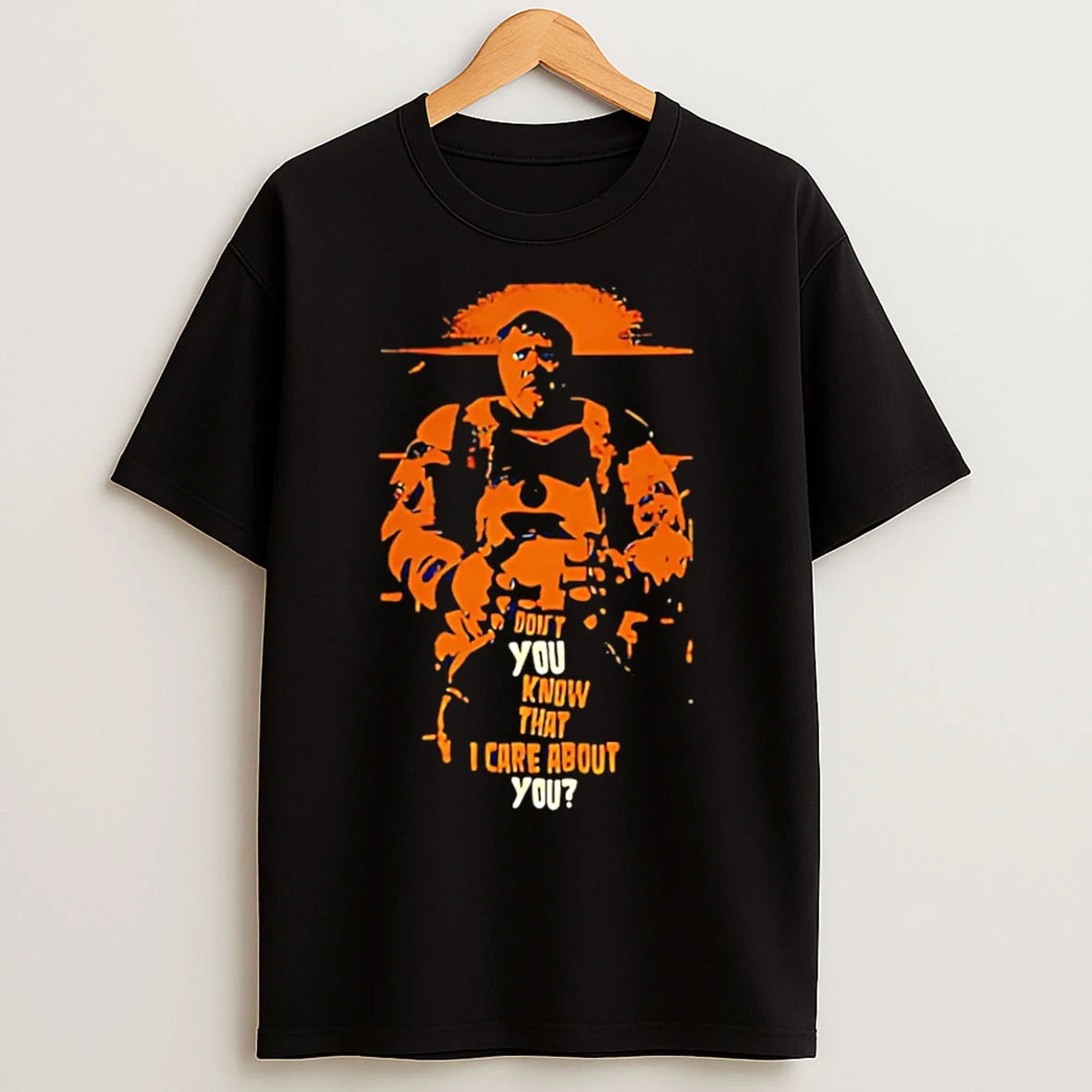 Classic Dont You Know That I Care About You Silhoute T Shirts