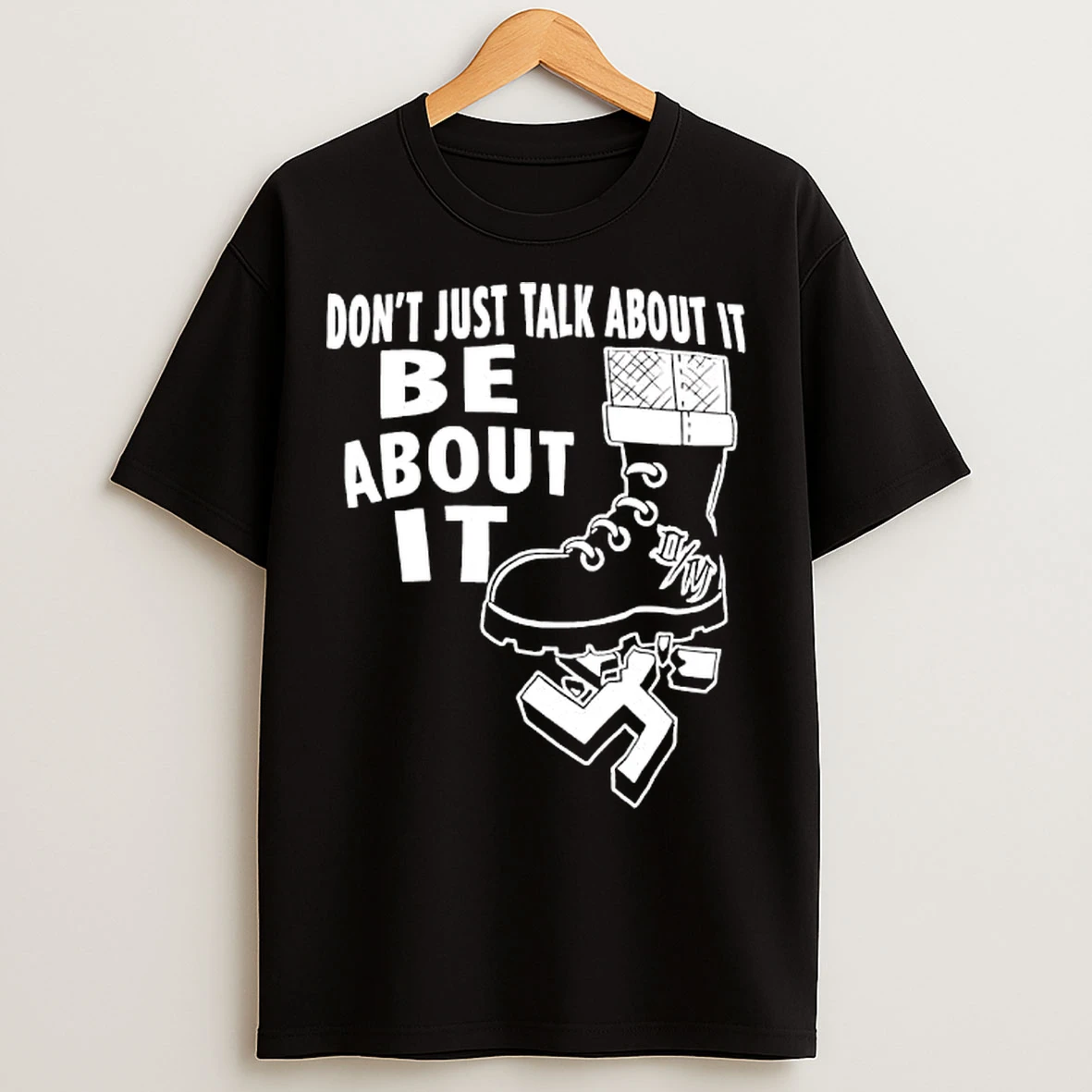 Classic Dr Martens Boot Dont Just Talk About It Be About It T Shirts
