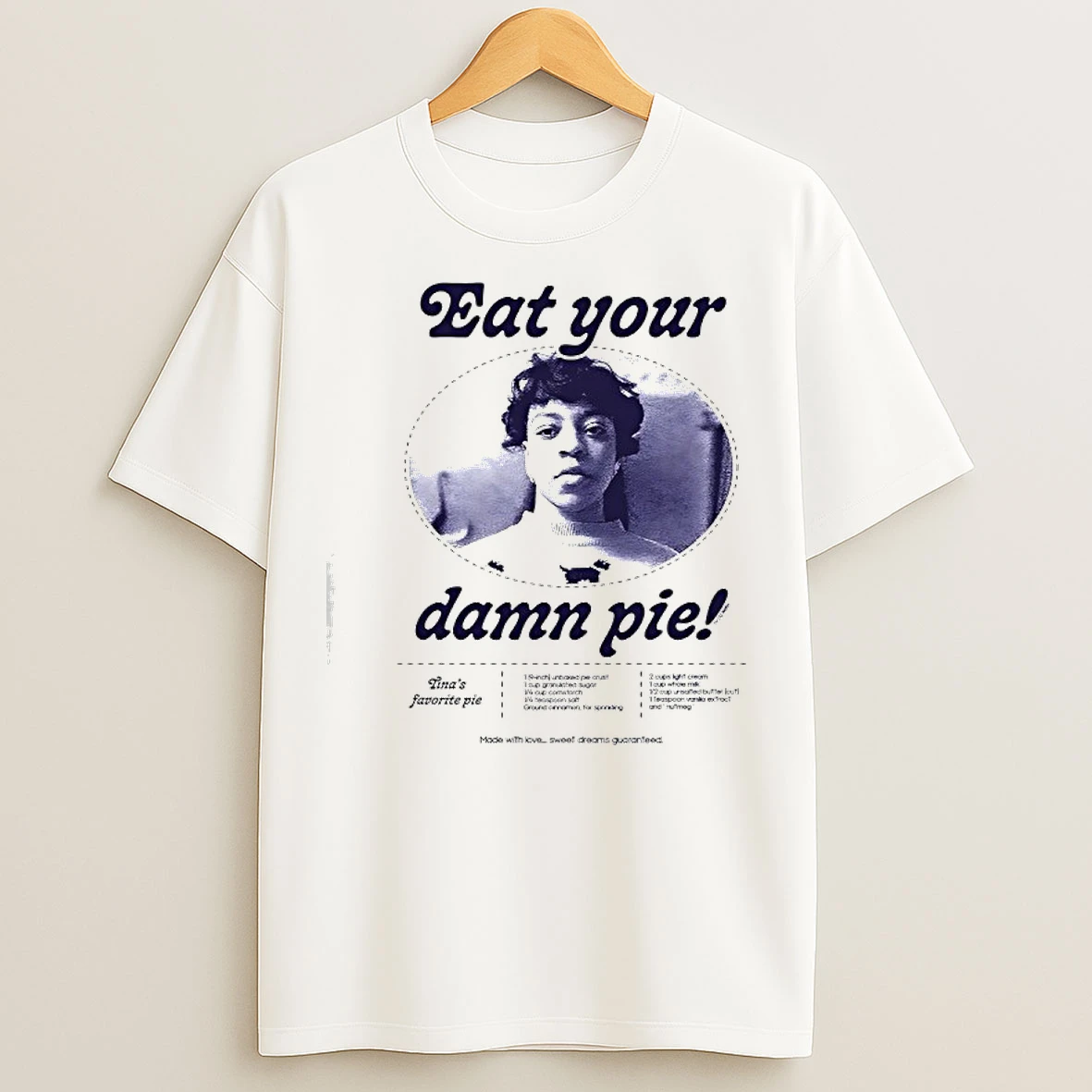 Classic Eat Your Damn Pie Tinas Favorite Pie T Shirts