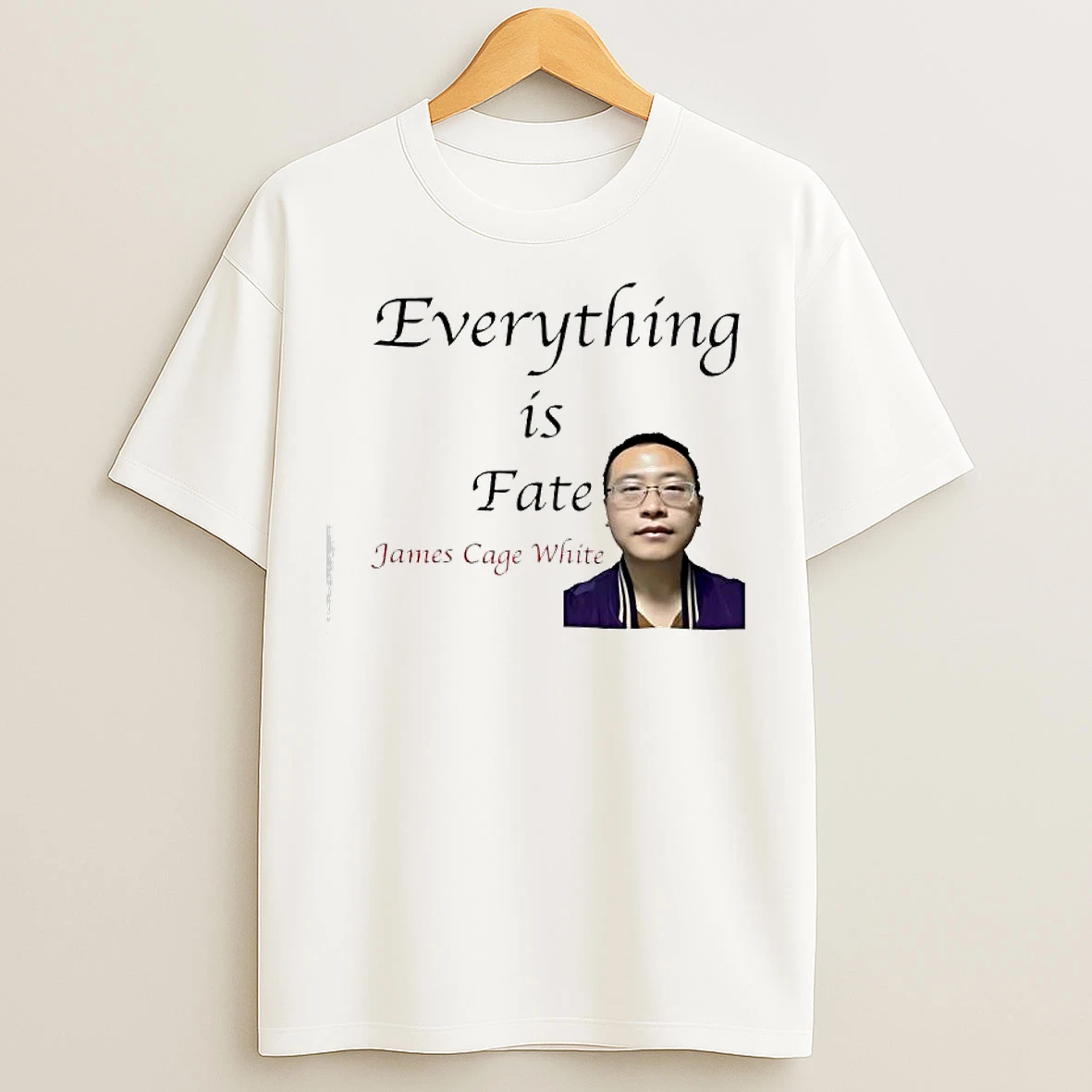 Classic Everything Is Fate James Cage Whites T Shirts