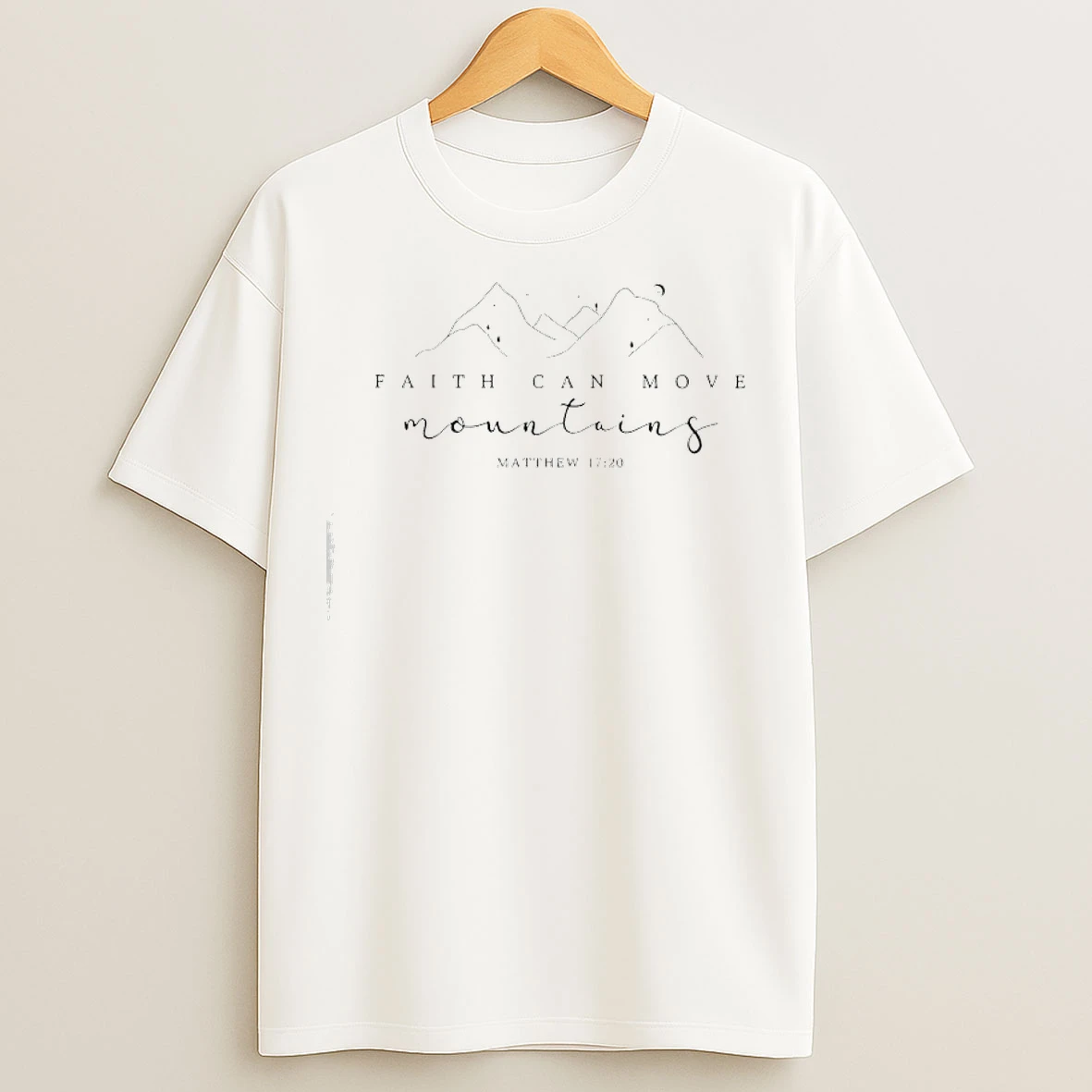 Classic Faith Can Move Mountains T Shirts