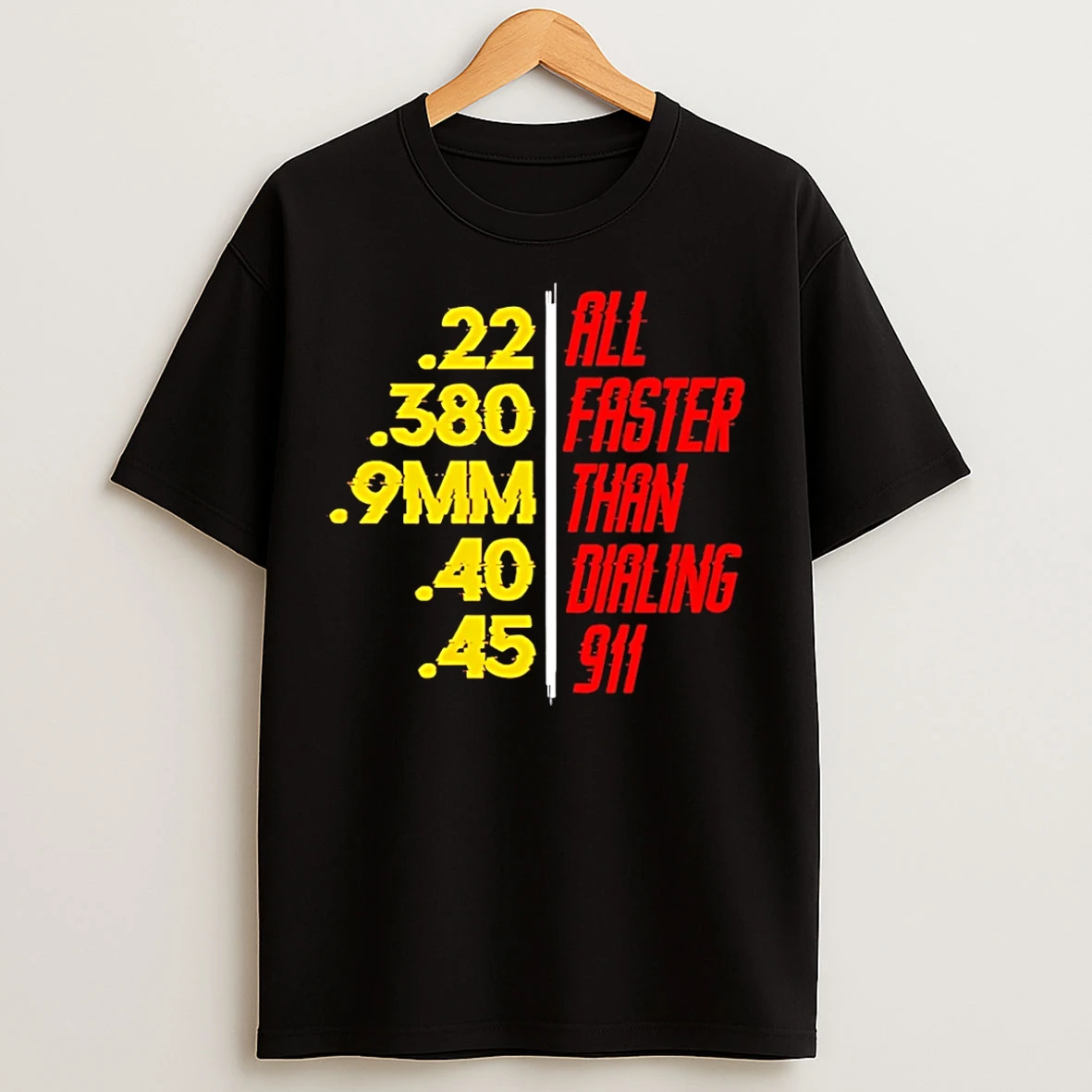 Classic Faster Than Dialing 911 Graphic T Shirts