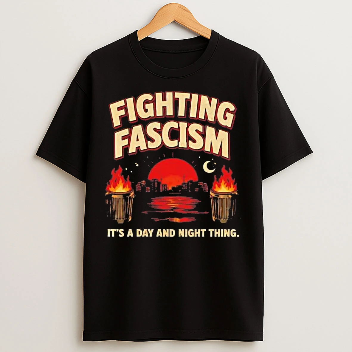 Classic Fighting Fascism Its A Day And Night Thing T Shirts