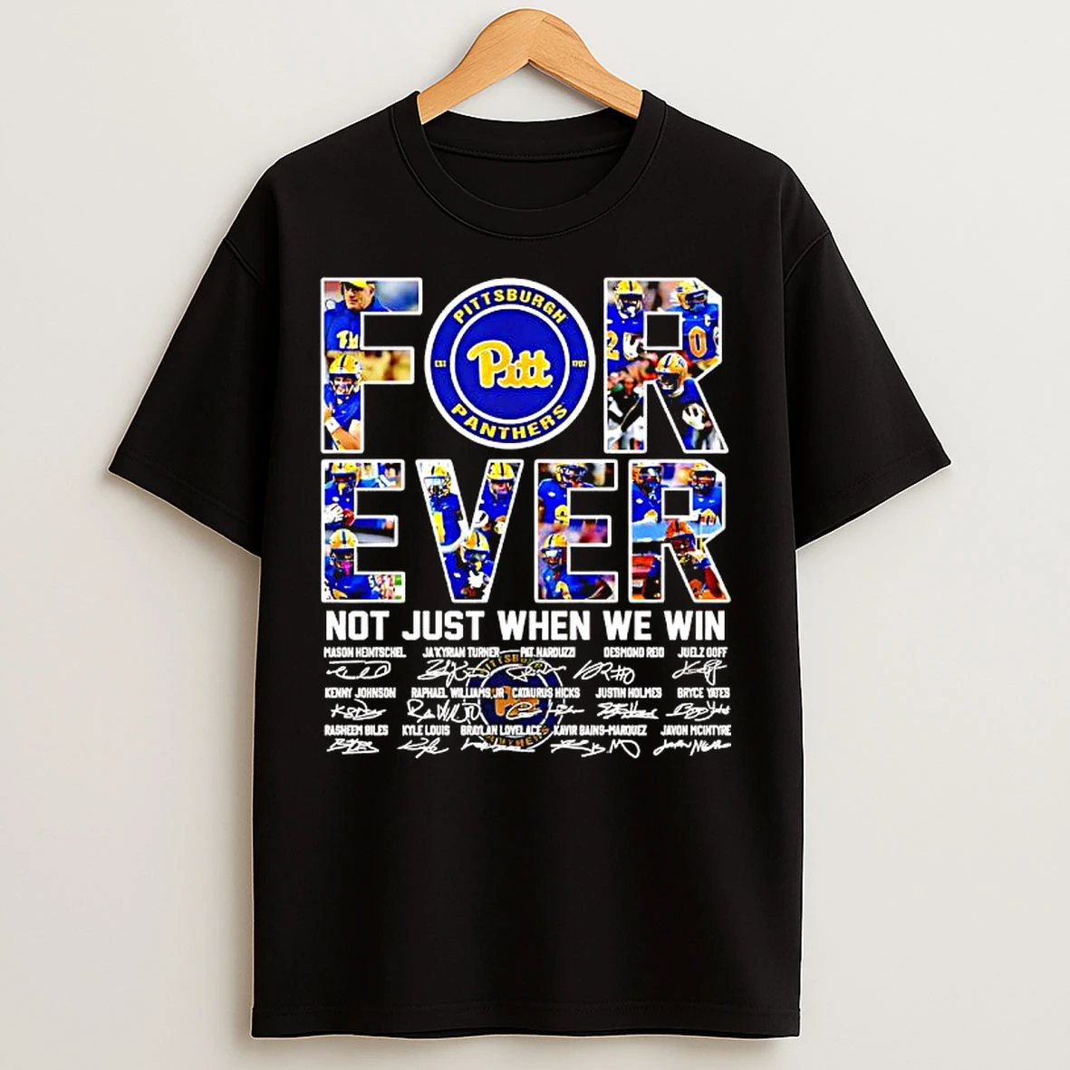 Classic Forever Pittsburgh Panthers Not Just When We Win Players Signatures T Shirts