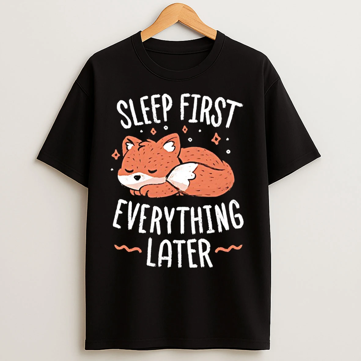 Classic Fox Sleep First Everything Later T Shirts