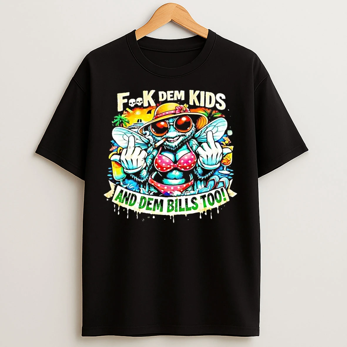 Classic Fuck Dem Kids And Dem Bills Too Bee T Shirts