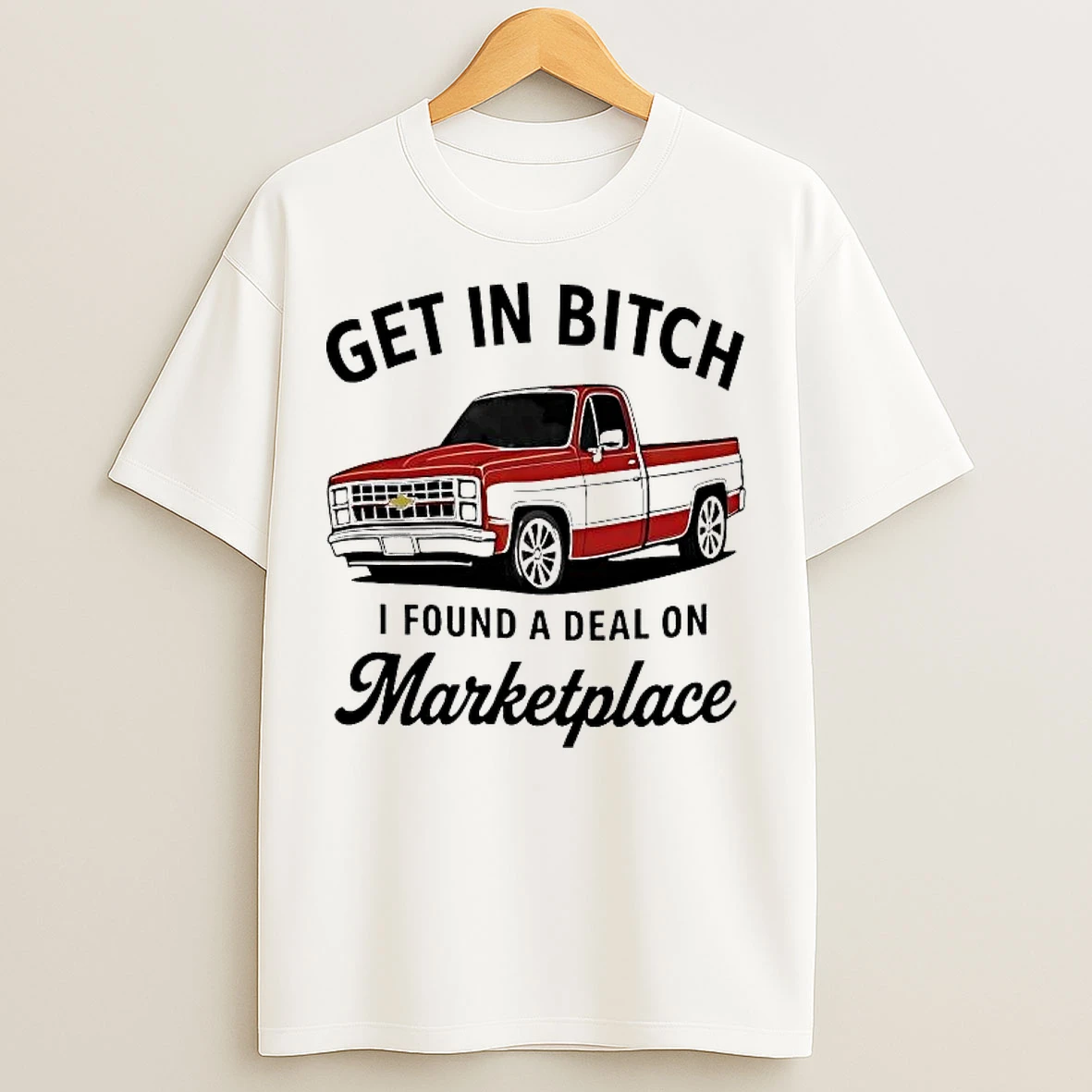 Classic Get In Bitch I Found A Deal On Marketplace T Shirts
