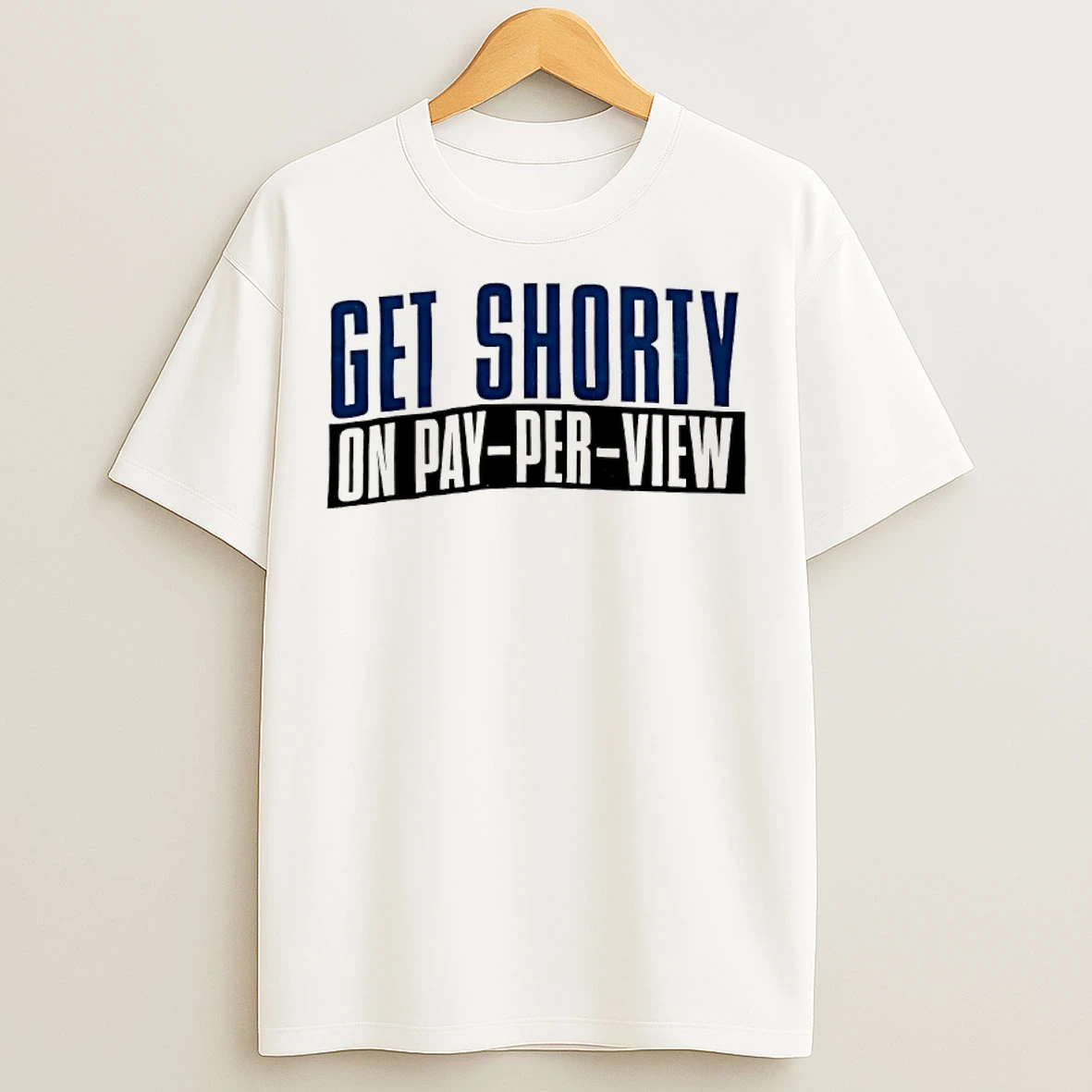 Classic Get Shorty On Pay Per View T Shirts