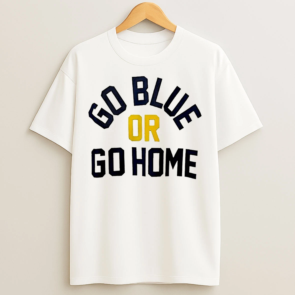 Classic Go Blue Or Go Home T Shirts