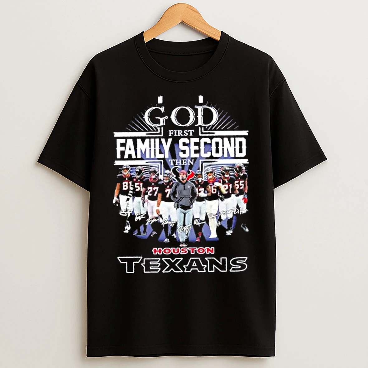 Classic God First Family Second Then Houston Texans Team Players T Shirts