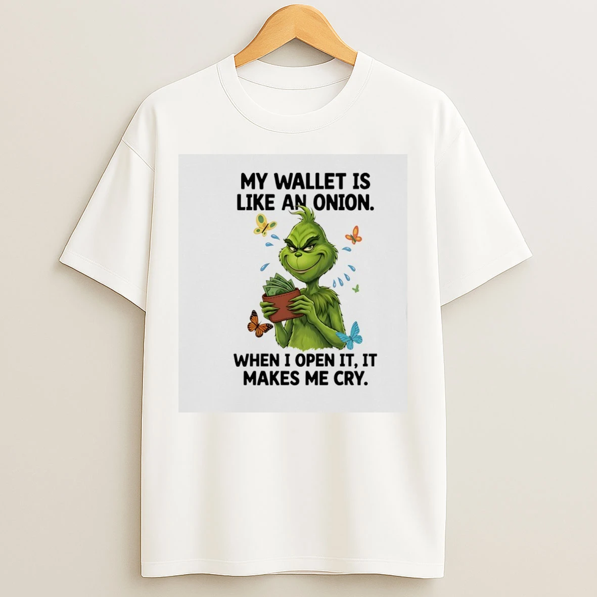 Classic Grinch My Wallet Is Like An Onion When I Open It It Makes Me Cry T Shirts