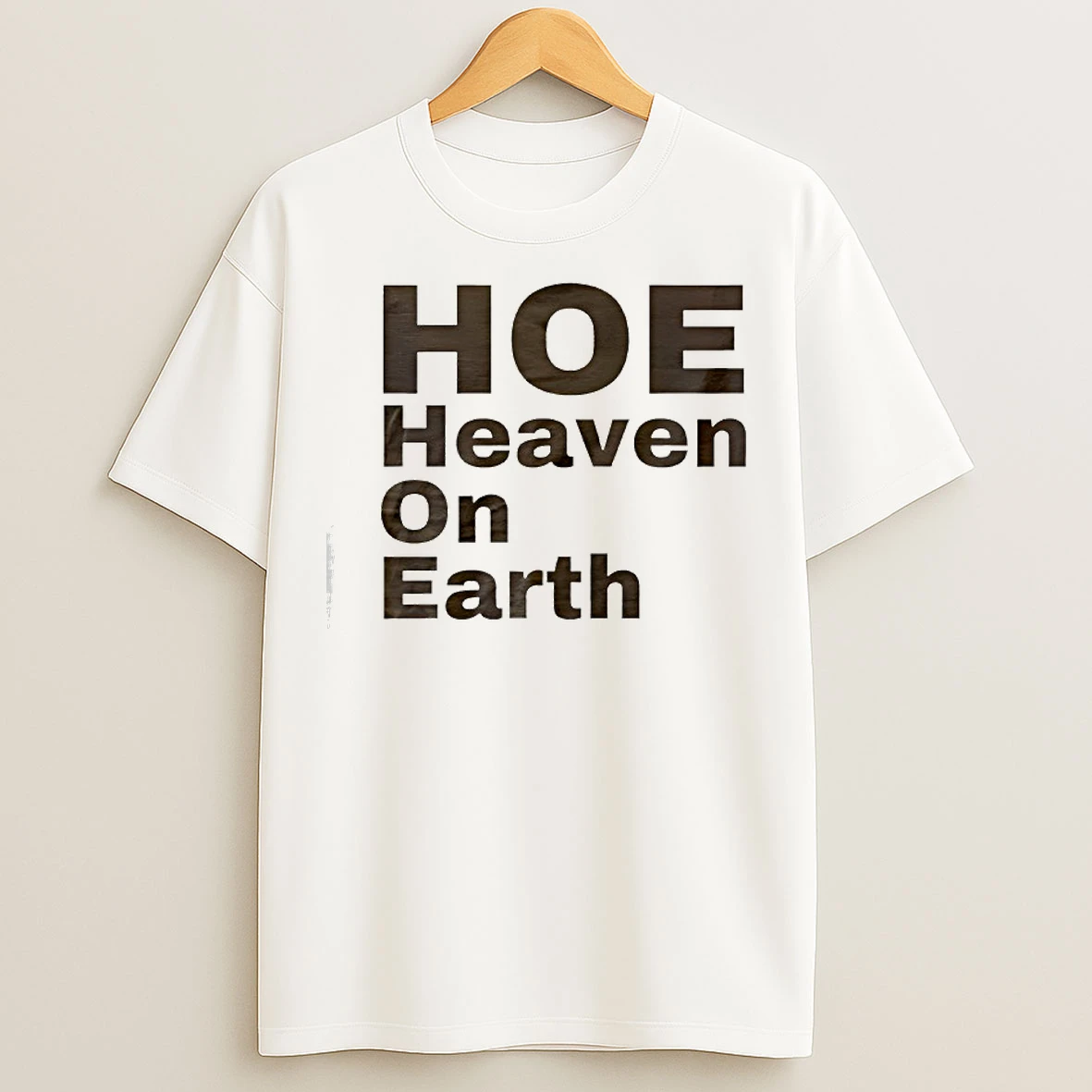 Classic Hoe Heaven On Earth T Shirts