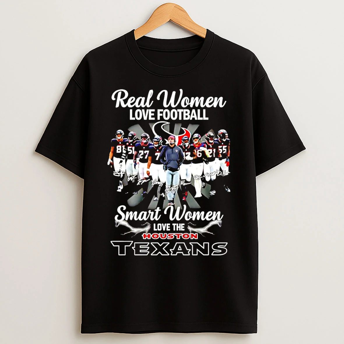 Classic Houston Texans Football Real Women Love Football Smart Women Love The Texans T Shirts