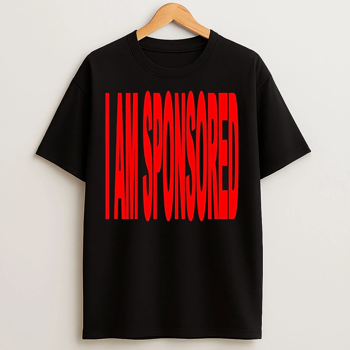 Classic I Am Sponsored T Shirts