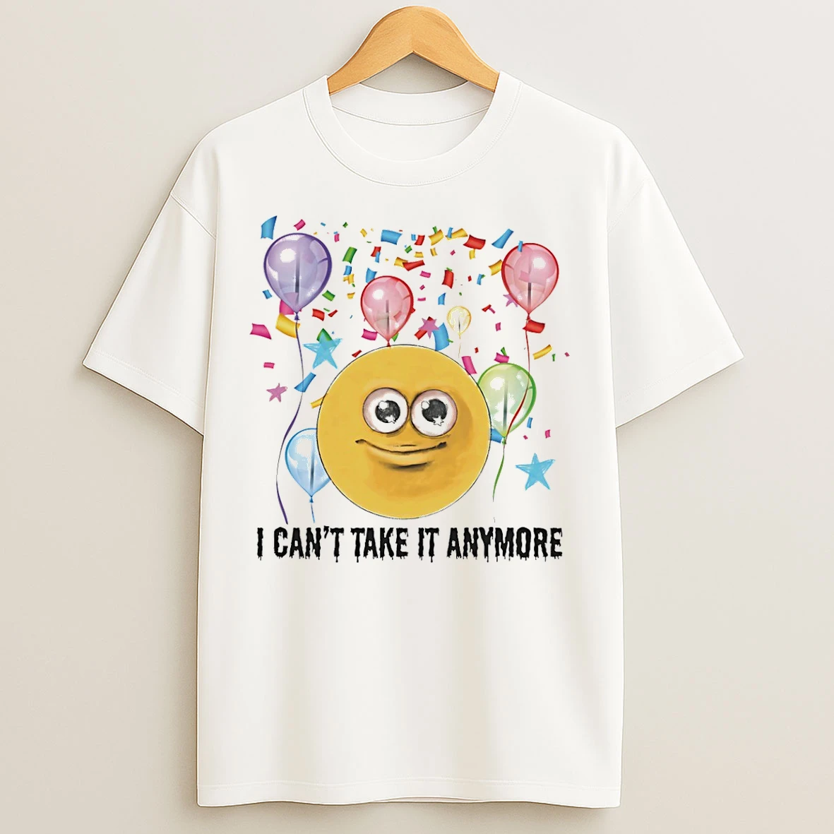 Classic I Cant Take It Anymore T Shirts