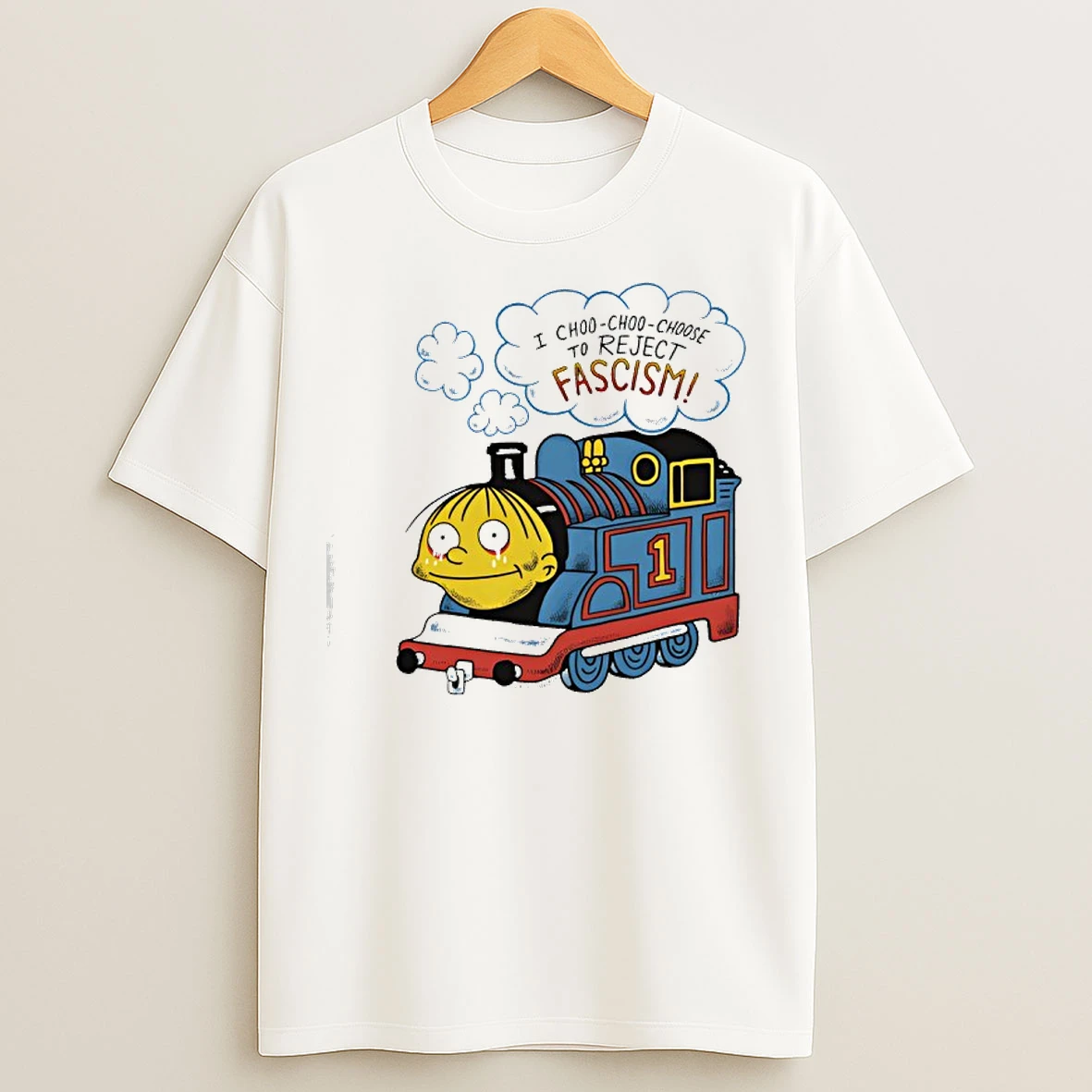 Classic I Choo Choo Choose To Reject Fascism T Shirts