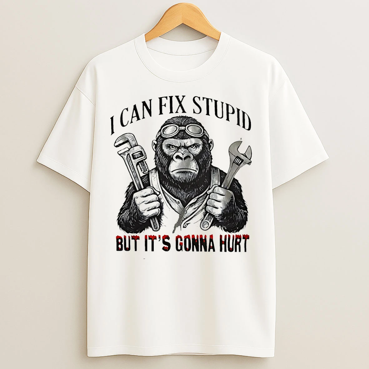 Classic I Can Fix Stupid But Its Gonna Hurt Gibbon T Shirts