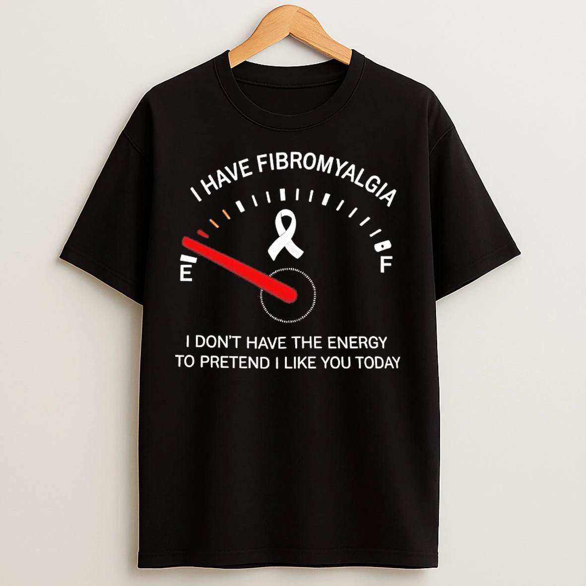 Classic I Have Fibromyalgia I Dont Have The Energy To Pretend I Like You Today T Shirts