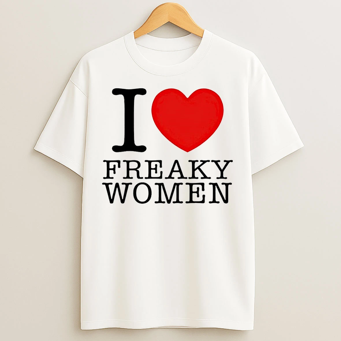 Classic I Love Freaky Women T Shirts