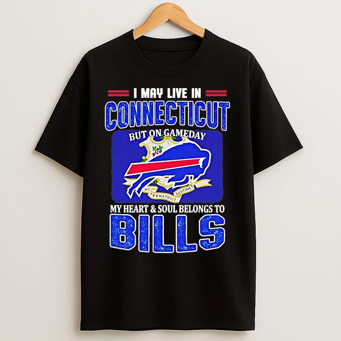 Classic I May Live In Connecticut But On Gameday My Heart And Soul Belongs To Bills Flag T Shirts