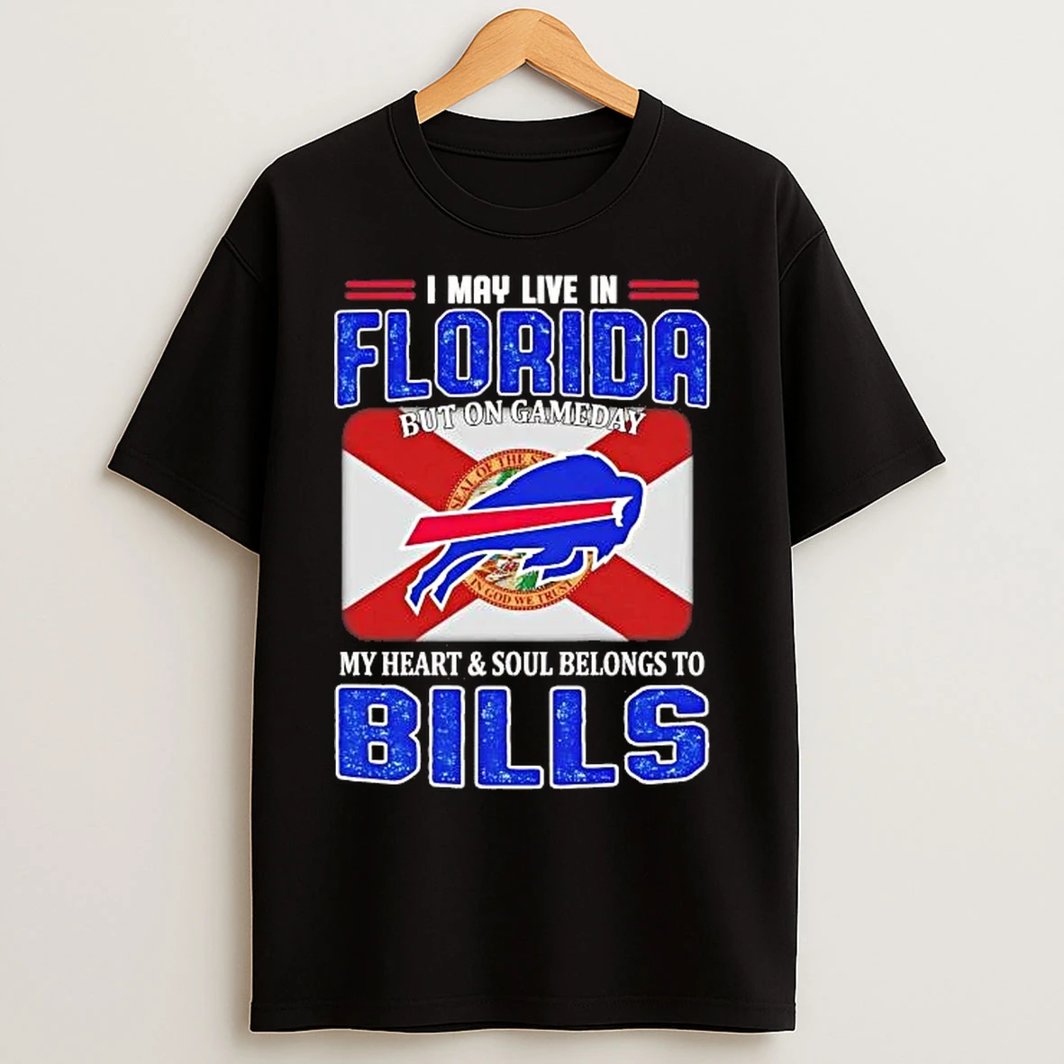 Classic I May Live In Florida But On Gameday My Heart And Soul Belongs To Bills Flag T Shirts