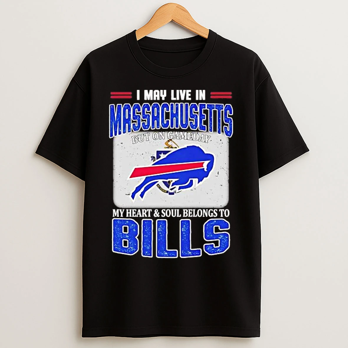 Classic I May Live In Massachusetts But On Gameday My Heart And Soul Belongs To Bills Flag T Shirts