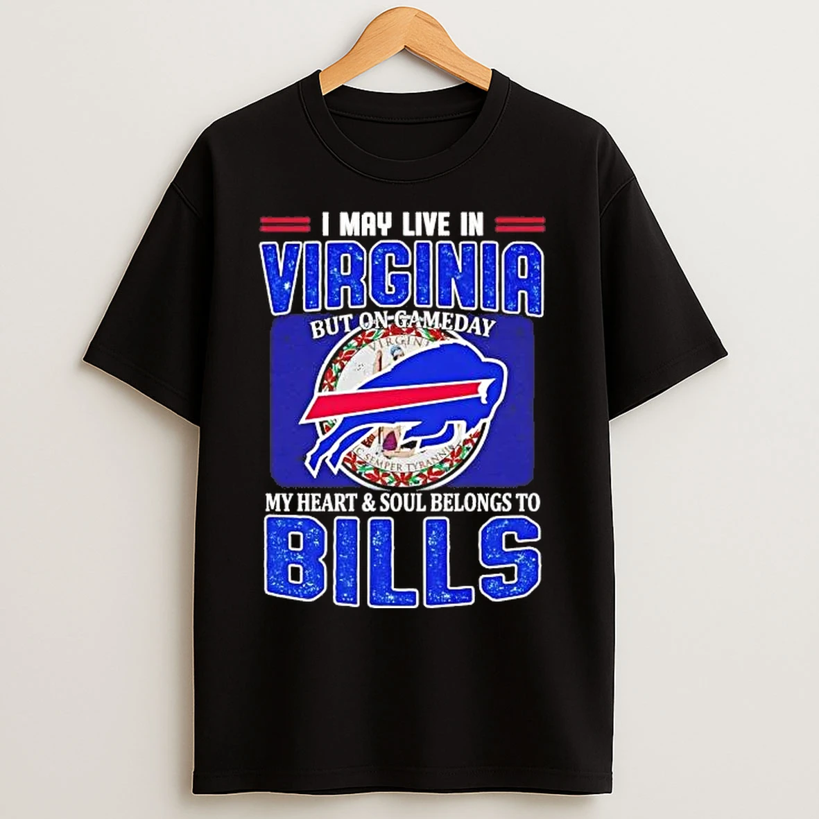 Classic I May Live In Virginia But On Gameday My Heart And Soul Belongs To Bills Flag T Shirts