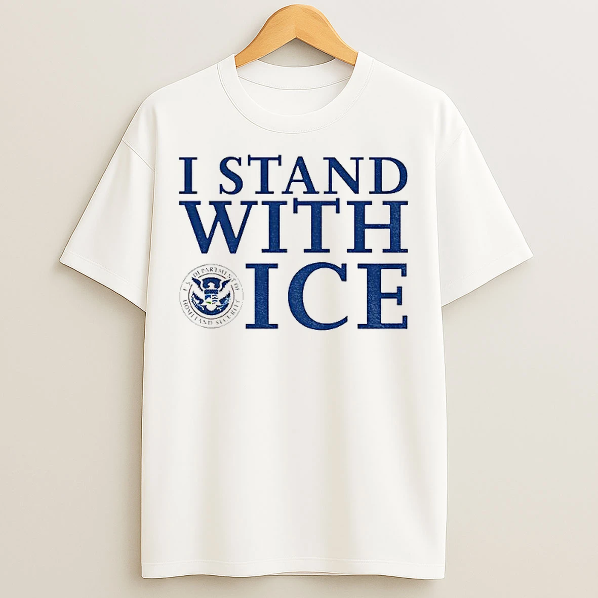 Classic I Stand With Ice Us Department Of Homeland Security T Shirts