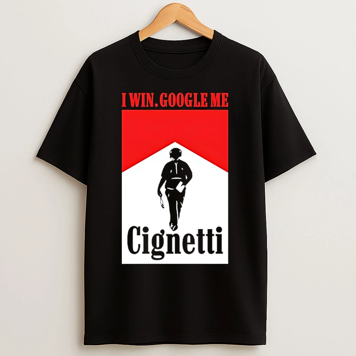 Classic I Win Google Me Cignetti T Shirts