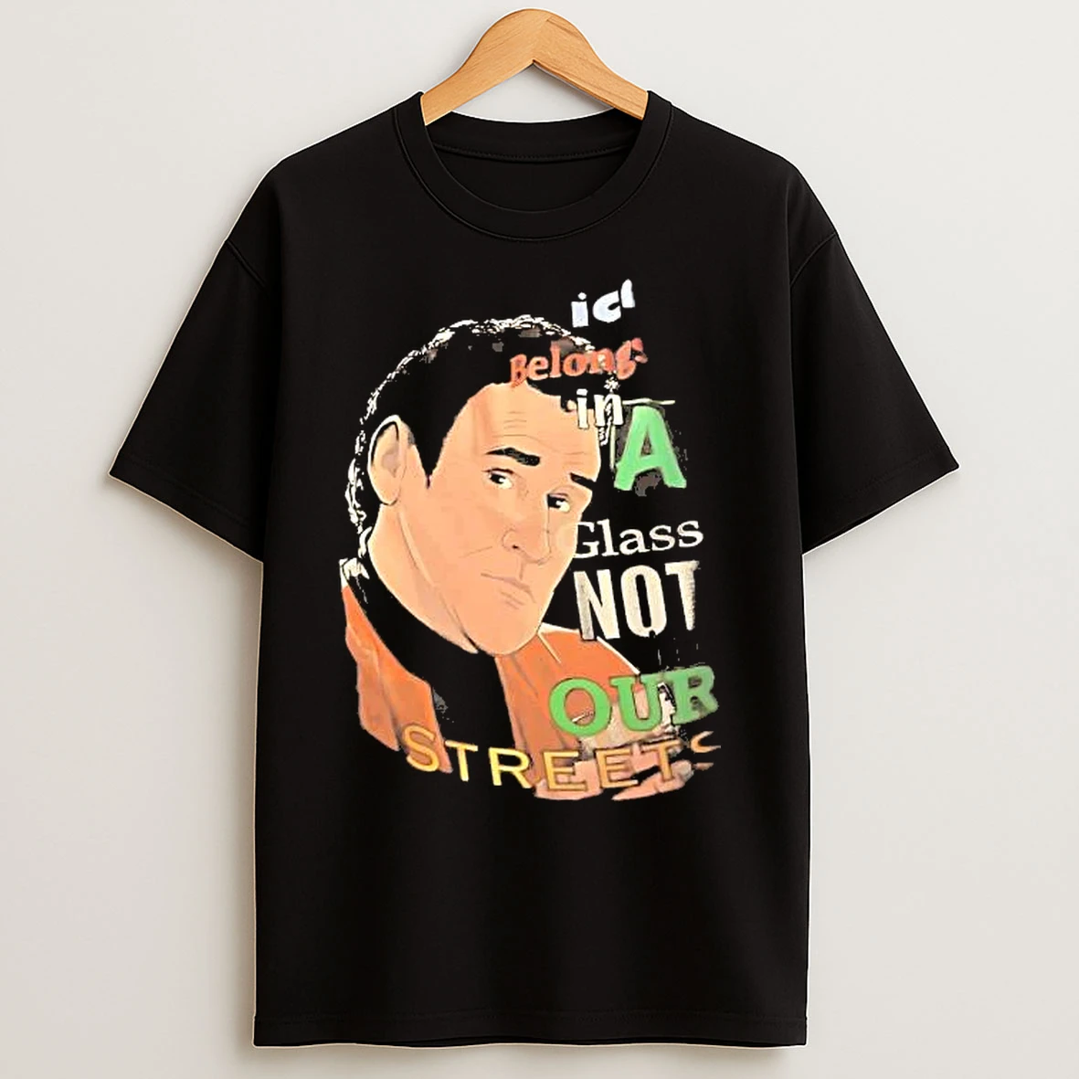 Classic Ice Belongs In A Glass Not In Our Streets T Shirts