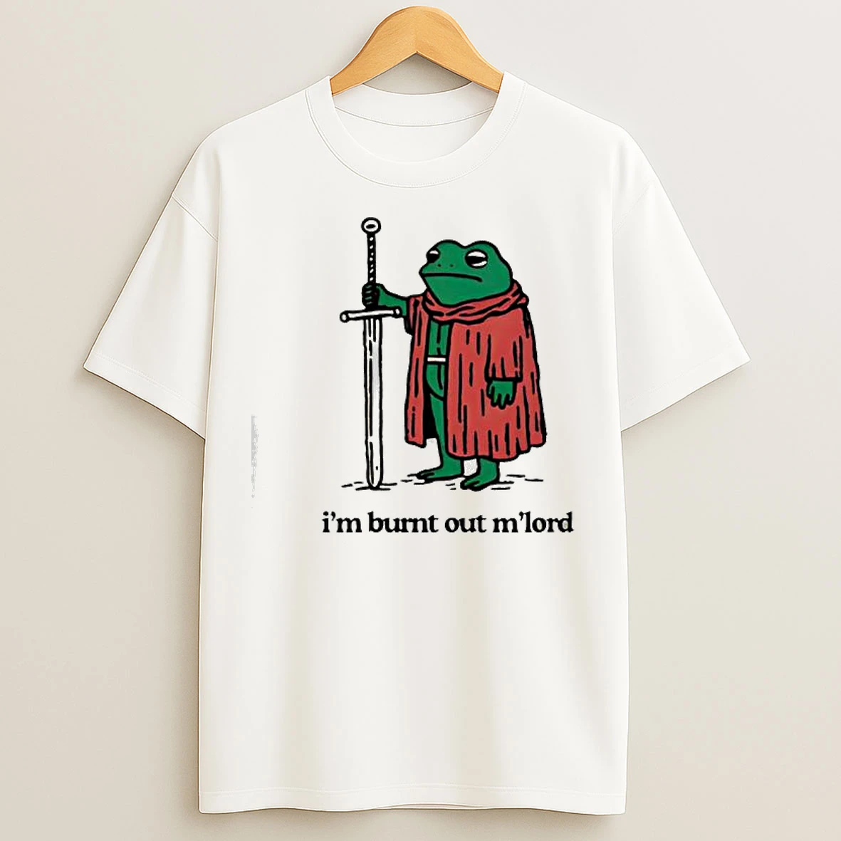 Classic Im Burnt Out Mlord Frog T Shirts