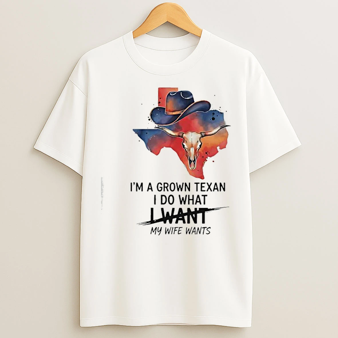 Classic Im A Grown Texan I Do What I Want My Wife Wants Texas Cowboy Hat State Longhorn Skull T Shirts