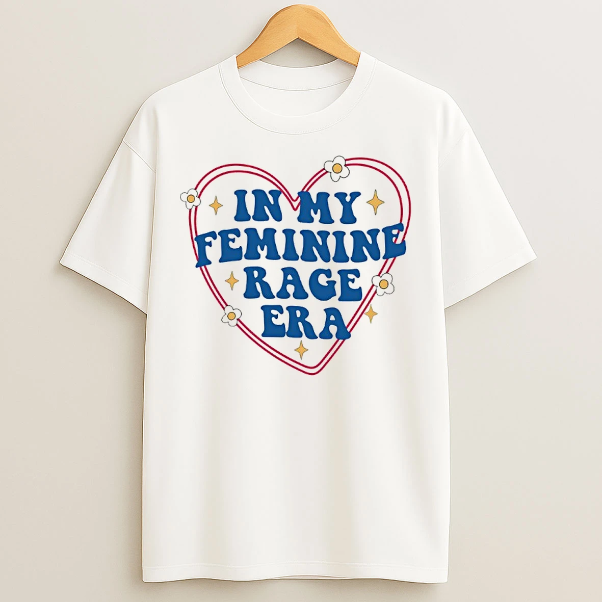 Classic In My Feminine Rage Era T Shirts