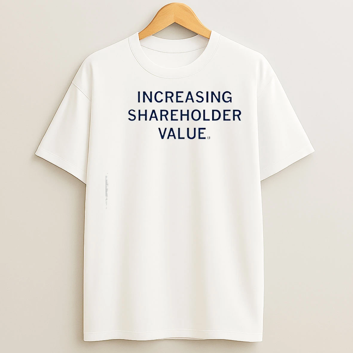 Classic Increasing Shareholder Value T Shirts