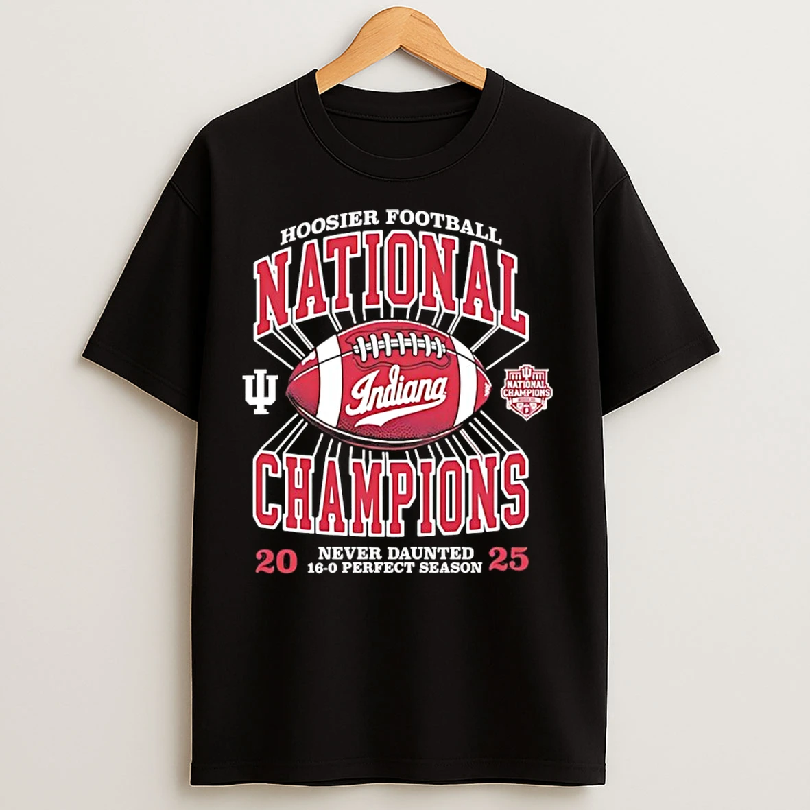 Classic Indiana Hoosiers 2025 National Champions Never Daunted 16 0 Perfect Season T Shirts
