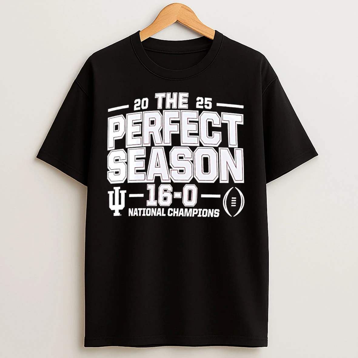 Classic Indiana Hoosiers The Perfect Season 16 0 Cfp 2025 National Champions Legacy T Shirts