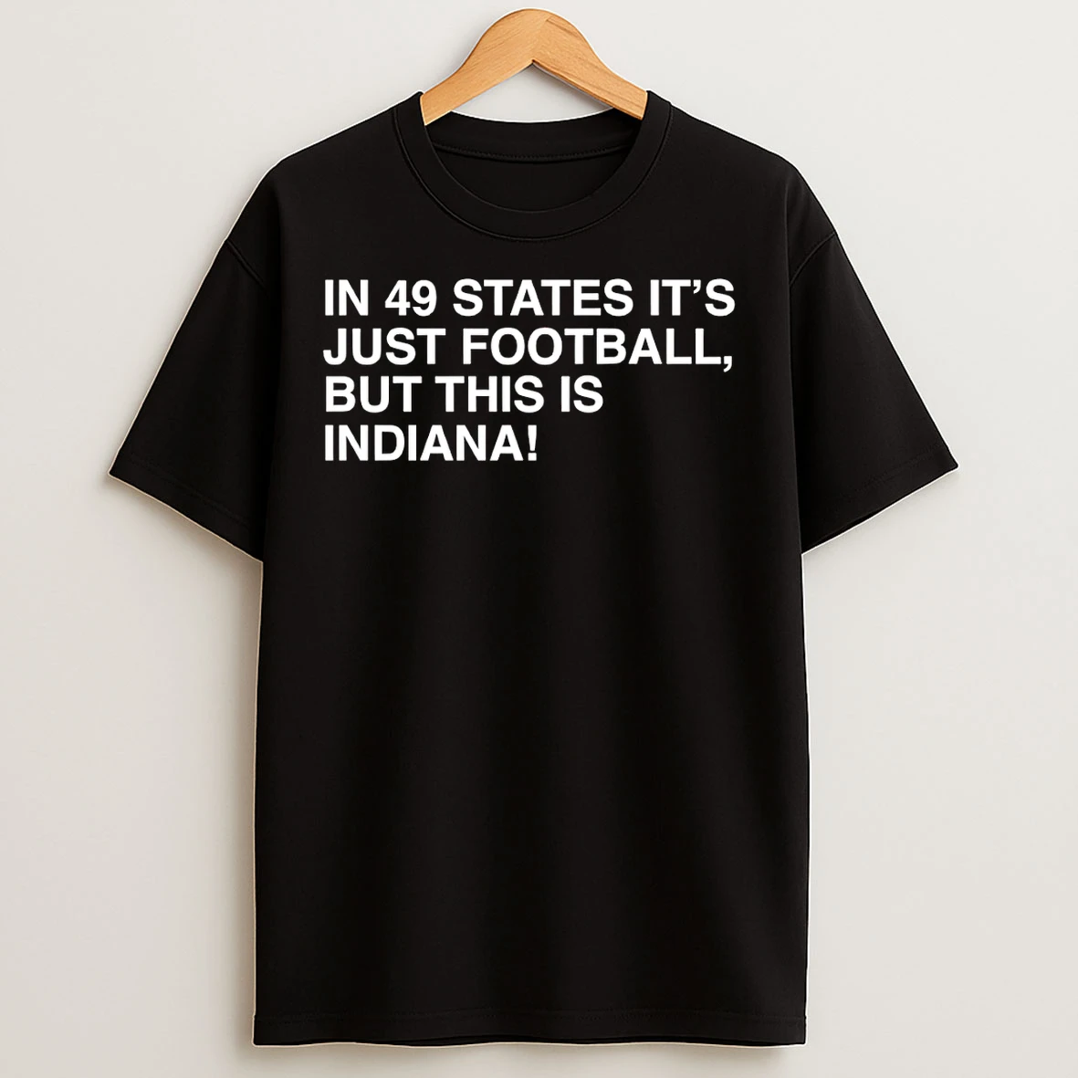 Classic Indiana Hoosiers Winner Football College 2026 In 49 States Its Just Football But This Is Indiana T Shirts