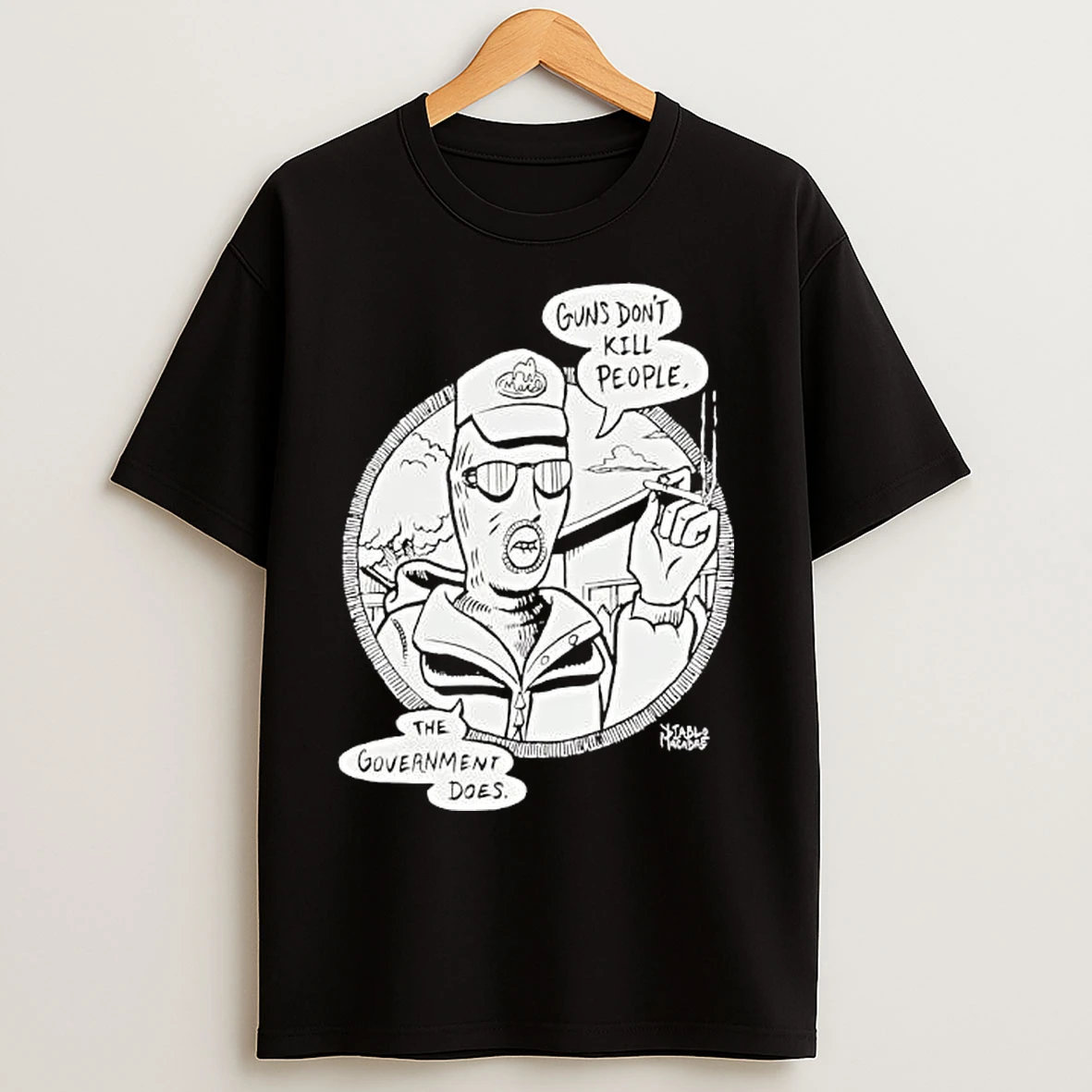 Classic Jablo Macabre Guns Dont Kill People The Government Does T Shirts