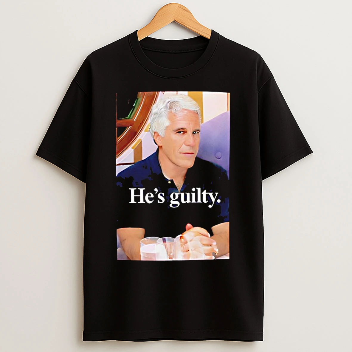 Classic Jeffrey Epstein Hes Guilty T Shirts