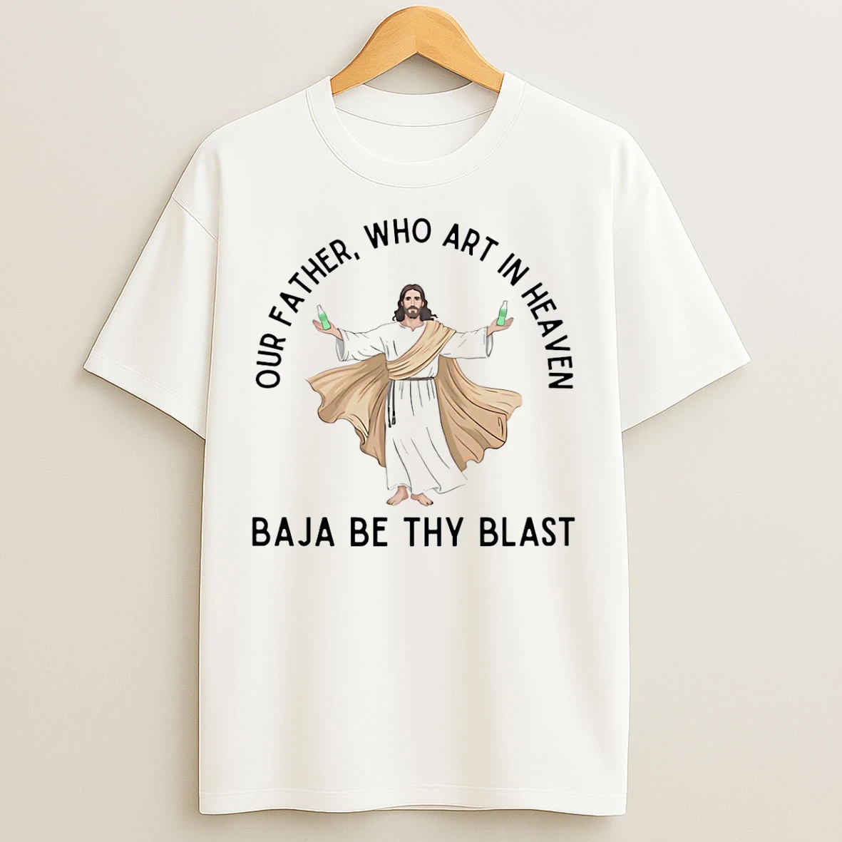 Classic Jesus Our Father Who Art In Heaven Baja Be Thy Blast T Shirts