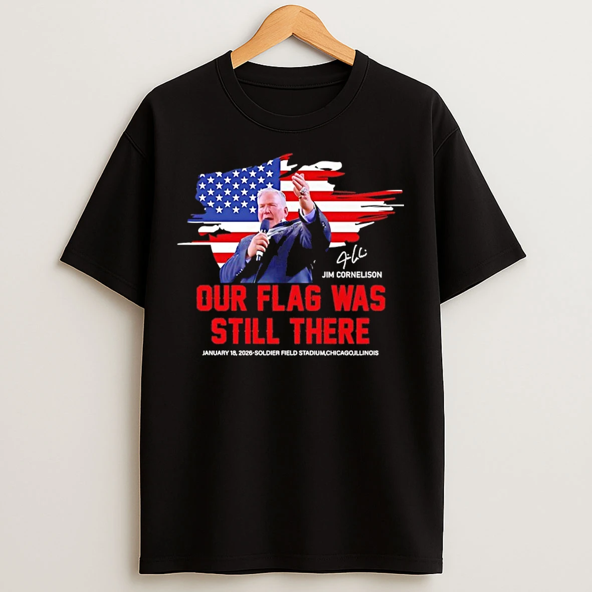 Classic Jim Cornelison Our Flag Was Still There Signature T Shirts
