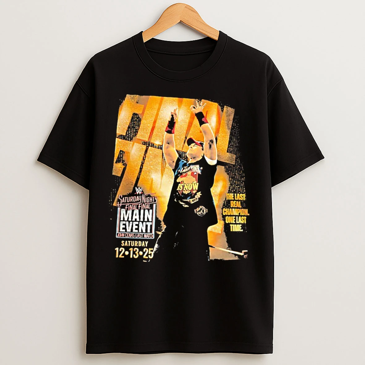 Classic John Cena Wwe The Last Real Champion One Last Time T Shirts