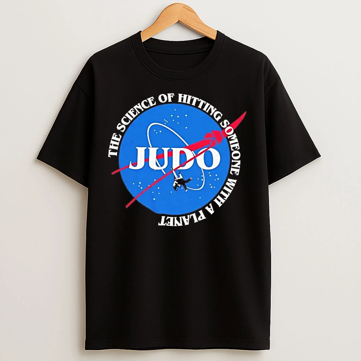 Classic Judo The Science Of Hitting Someone With A Planet T Shirts