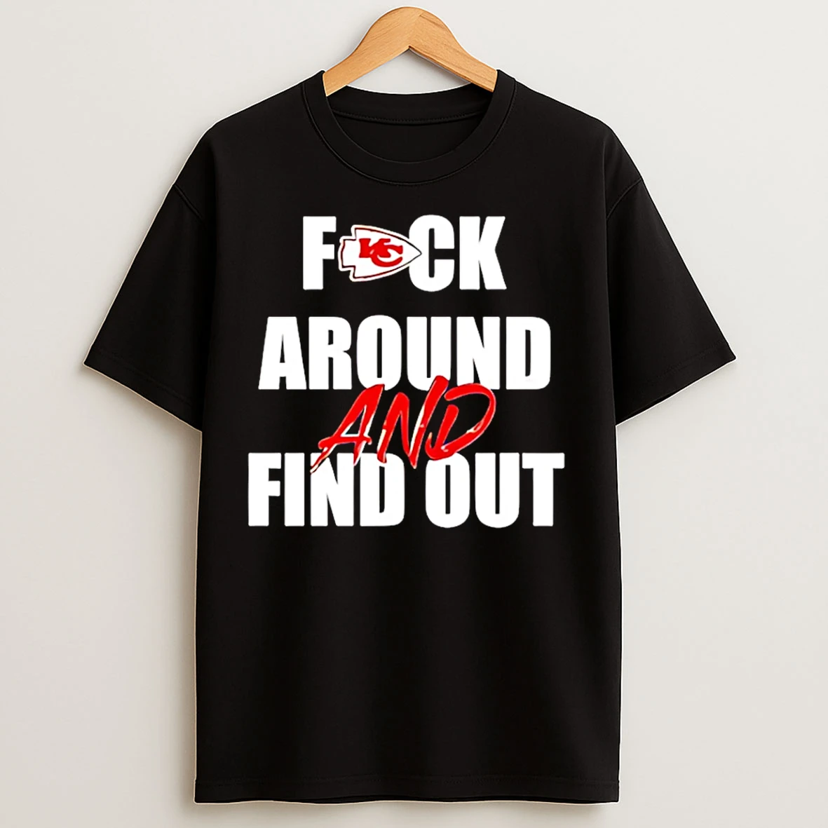 Classic Kansas City Chiefs Fuck Around And Find Out T Shirts